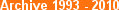 Archive 1993 - 2010