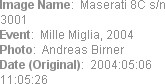 Image Name:  Maserati 8C s/n 3001
Event:  Mille Miglia, 2004
Photo:  Andreas Birner
Date (Origina...