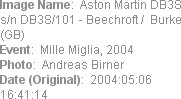 Image Name:  Aston Martin DB3S s/n DB3S/101 - Beechroft /  Burke (GB)
Event:  Mille Miglia, 2004
...
