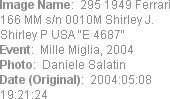 Image Name:  295 1949 Ferrari 166 MM s/n 0010M Shirley J. Shirley P USA "E 4687"
Event:  Mille Mi...
