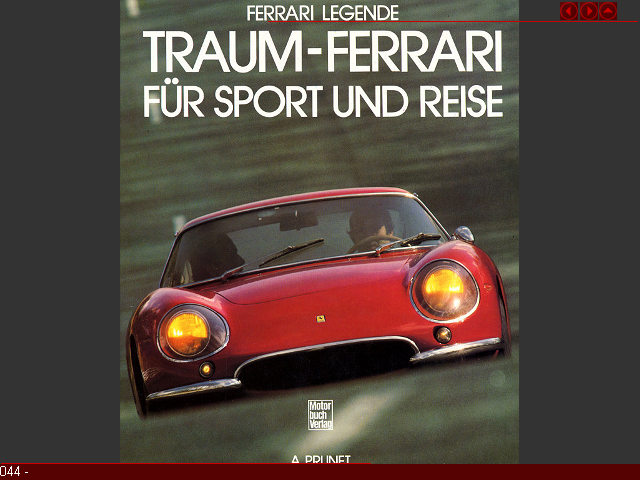 044 - 
TF - 
3-87943-771-8  
Ferrari Legende � Traum-Ferrari f&uuml;r Sport und Reise Antoine Prunet Motorbuch Verlag 4. Auflage 1987 Deutsch