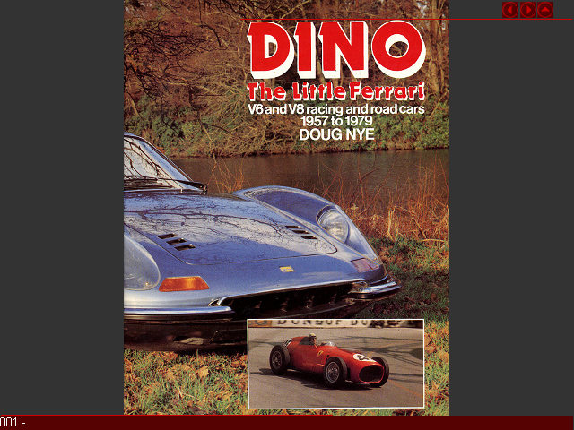 001 -
Dino -
Dino � The little Ferrari. V6 and V8 racing and road cars 1957 to 1979 Doug Nye Osprey 1979 Englisch