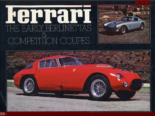 008 -
TEB -
Ferrari � The early Berlinettas & Competition Coupes Dean Batchelor Dean Batchelor Publications 1974 Englisch