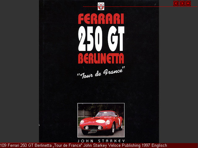 109 Ferrari 250 GT Berlinetta �Tour de France� John Starkey Veloce Publishing 1997 Englisch