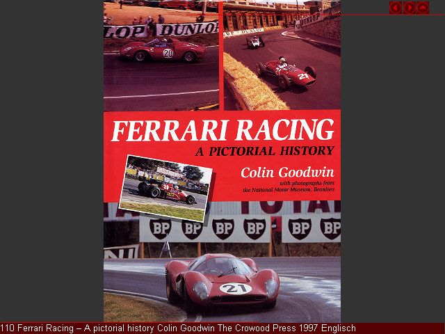110 Ferrari Racing � A pictorial history Colin Goodwin The Crowood Press 1997 Englisch