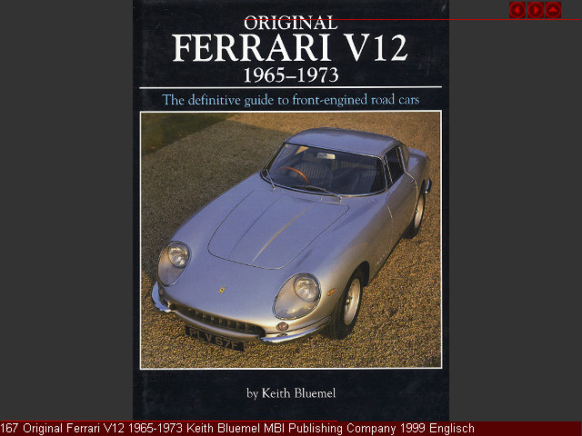 167 Original Ferrari V12 1965-1973 Keith Bluemel MBI Publishing Company 1999 Englisch