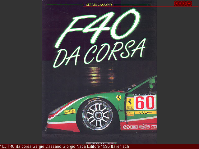 103 F40 da corsa Sergio Cassano Giorgio Nada Editore 1995 Italienisch