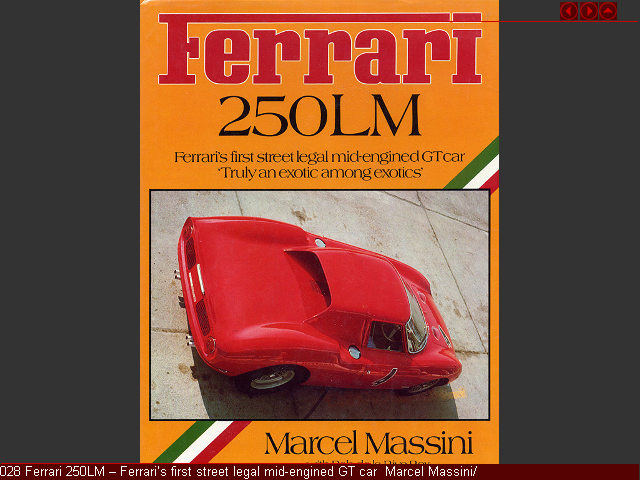028 Ferrari 250LM � Ferrari�s first street legal mid-engined GT car  Marcel Massini/ 
Rob de la Rive Box Osprey 1983 Englisch