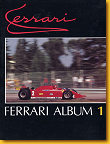 019 -
Falb1-
0-940014-01-7
Ferrari Album 1 Jonathan Thompson The Color Market 1981 Englisch