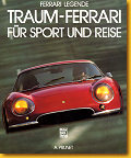 044 - 
TF - 
3-87943-771-8  
Ferrari Legende � Traum-Ferrari f&uuml;r Sport und Reise Antoine Prunet Motorbuch Verlag 4. Auflage 1987 Deutsch