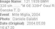 Image Name:  121 1939 BMW  328 s/n �� "M GE 328H" Gaul R. Ganske T. D
Event:  Mille Miglia, 2004
...
