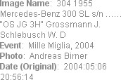 Image Name:  304 1955 Mercedes-Benz 300 SL s/n �� "OS JG 3H" Grossmann J. Schlebusch W. D
Event: ...
