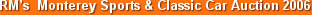 RM�s  Monterey Sports & Classic Car Auction 2006
