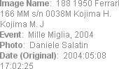 Image Name:  188 1950 Ferrari 166 MM s/n 0038M Kojima H. Kojima M. J
Event:  Mille Miglia, 2004
P...