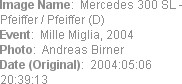 Image Name:  Mercedes 300 SL - Pfeiffer / Pfeiffer (D)
Event:  Mille Miglia, 2004
Photo:  Andreas...