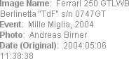 Image Name:  Ferrari 250 GTLWB Berlinetta "TdF" s/n 0747GT
Event:  Mille Miglia, 2004
Photo:  And...