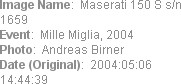 Image Name:  Maserati 150 S s/n 1659
Event:  Mille Miglia, 2004
Photo:  Andreas Birner
Date (Orig...